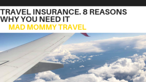 Travel Insurance. 8 Reasons Why You Need It